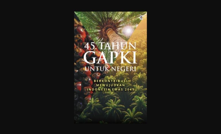 GAPKI Releases Palm History Book, Recounting RI’s Catch-Up With Malaysia